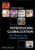 Introducing Globalization Ties Tensions & Uneven Integration
