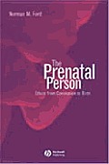 Prenatal Person Ethics From Conception