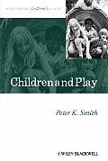 Children and Play: Understanding Children's Worlds