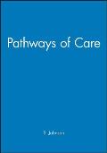 Pathways of Care: Causes and Management