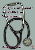 Physicians Guide to Healthcare Management