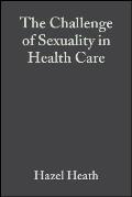The Challenge of Sexuality in Health Care
