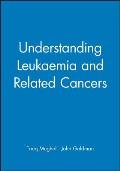 Understanding Leukaemia and Related Cancers