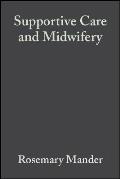 Supportive Care and Midwifery