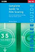 Complete Guide To Film Scoring The Art & Business of Writing Music for Movies & TV