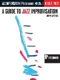 A Guide to Jazz Improvisation B Flat Edition Book/Online Audio [With CD]