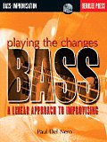 Playing the Changes: Bass a Linear Approach to Improvising Book/Online Audio [With CD]