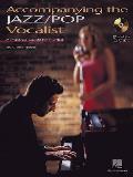 Accompanying the Jazz Pop Vocalist A Practical Guide for Pianists with CD Audio