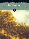 The Symphony: 60 Excerpts from 46 Symphonies by 12 Great Composers