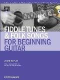 Fiddle Tunes & Folk Songs for Beginning Guitar