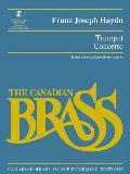 Trumpet Concerto: Canadian Brass Solo Performing Edition with Audio of Full Performance and Accompaniment Tracks