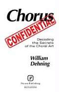 Chorus Confidential: Decoding the Secrets of the Choral Art