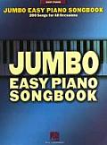 Jumbo Easy Piano Songbook: 200 Songs for All Occasions