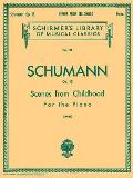 Scenes from Childhood, Op. 15 (Kinderszenen): Schirmer Library of Classics Volume 101 Piano Solo