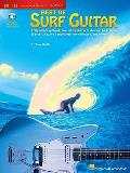 Best of Surf Guitar A Step By Step Breakdown of the Guitar Styles & Techniques of Dick Dale the Beach Boys & More