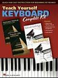 Teach Yourself Keyboard Complete Kit: Quick and Easy Instruction for Beginning Keyboard! [With Supplementary Songbook, Chord Book, Etc.]