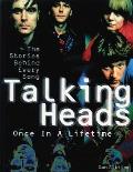 Talking Heads Once in a Lifetime The Stories Behind Every Song
