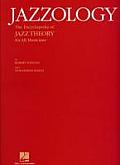 Jazzology The Encyclopedia of Jazz Theory for All Musicians