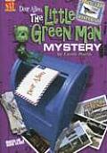 Dear Alien: The Little Green Man Mystery