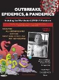 Outbreaks, Epidemics, & Pandemics: Including the Worldwide COVID- 19 Pandemic