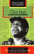 They Fought For Freedom Chris Hani