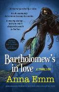 Bartholomew's in love: A thriller
