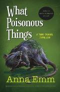 What Poisonous Things: A time travel thriller