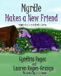 Myrtle Makes a New Friend: Myrtle the Purple Turtle Series