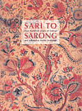 Sari To Sarong Five Hundred Years Of Indian & Indonesian Textile Exchange