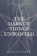 The Mark of Things Unwanted