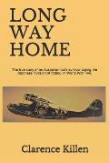 Long Way Home: The true story of an Australian lad's survival during the Japanese invasion of Rabaul in World War Two.