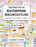 The Practice of Enterprise Architecture: A Modern Approach to Business and IT Alignment