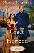 Grace on the Horizon (The White Sails Series Book 2)