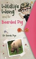 Wildlife Wong and the Bearded Pig