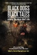 Black Dogs, Black Tales - Where the Dogs Don't Die: A Charity Anthology for the Mental Health Foundation of New Zealand