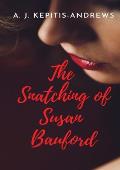 The Snatching of Susan Bauford: A soda thriller with a whisky punch