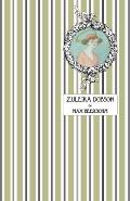 Zuleika Dobson: Or, An Oxford Love Story