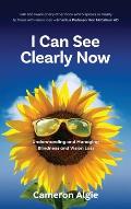 I Can See Clearly Now: Understanding and Managing Blindness and Vision Loss