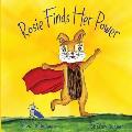 Rosie Finds Her Power: Helping Children Cope With Change And Uncertainty In Their World