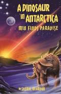 A Dinosaur in Antarctica: Min Finds Paradise