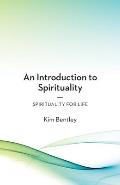 An Introduction to Spirituality: Spirituality for Life