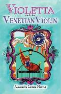 Violetta and The Venetian Violin