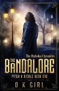 The Bandalore - Pitch & Sickle Book One