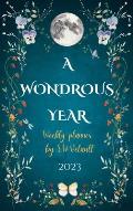 A Wondrous Year 2023 Weekly Planner by Sze Wing Vetault (Hard Cover)
