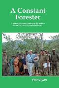 A Constant Forester - A journey discovering and using the positive interaction between people and forests