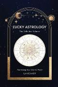 Lucky Astrology: The Definite Volume