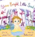 Shine Bright, Little Soul