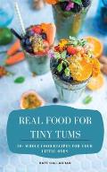 Real Food For Tiny Tums