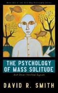 The Psychology of Mass Solitude: And Other Verified Signals