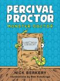 Percival Proctor Monster Doctor: A Funny Rhyming Children's Picture Book About Accepting Differences, Overcoming Fears and Promoting Empathy